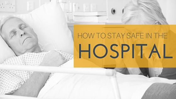 How to Stay Safe in the Hospital