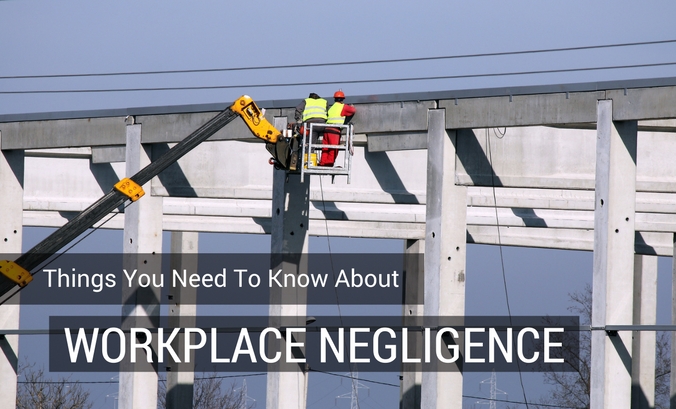 Things You Need To Know About Workplace Negligence